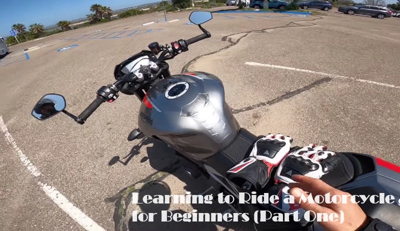 Learning to Ride a Motorcycle for Beginners (Part One)